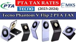 Tecno Phantom V Flip 2 PTA Tax in Pakistan