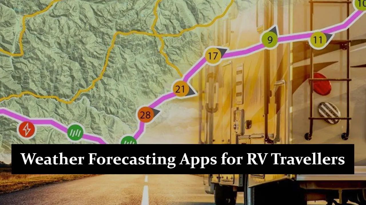 Weather Forecasting Apps for RV Travellers