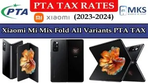 Xiaomi Mi Mix Fold PTA Tax In Pakistan