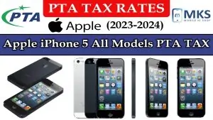 Apple iPhone 5 All Models PTA Tax in Pakistan