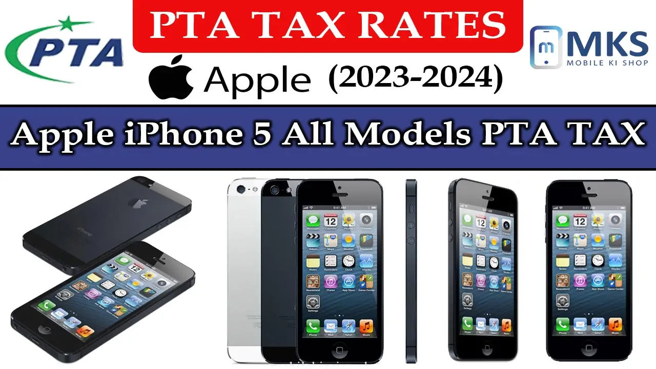 Apple iPhone 5 All Models PTA Tax in Pakistan