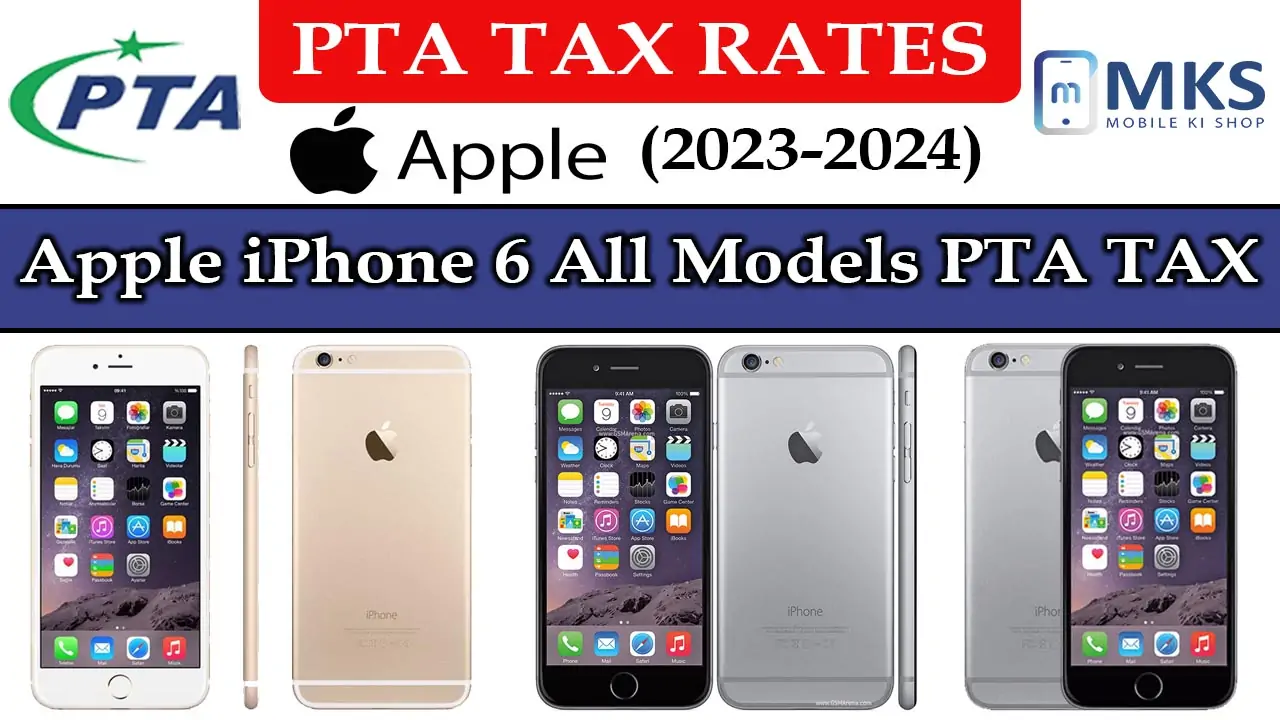 Apple iPhone 6 All Models PTA Tax in Pakistan