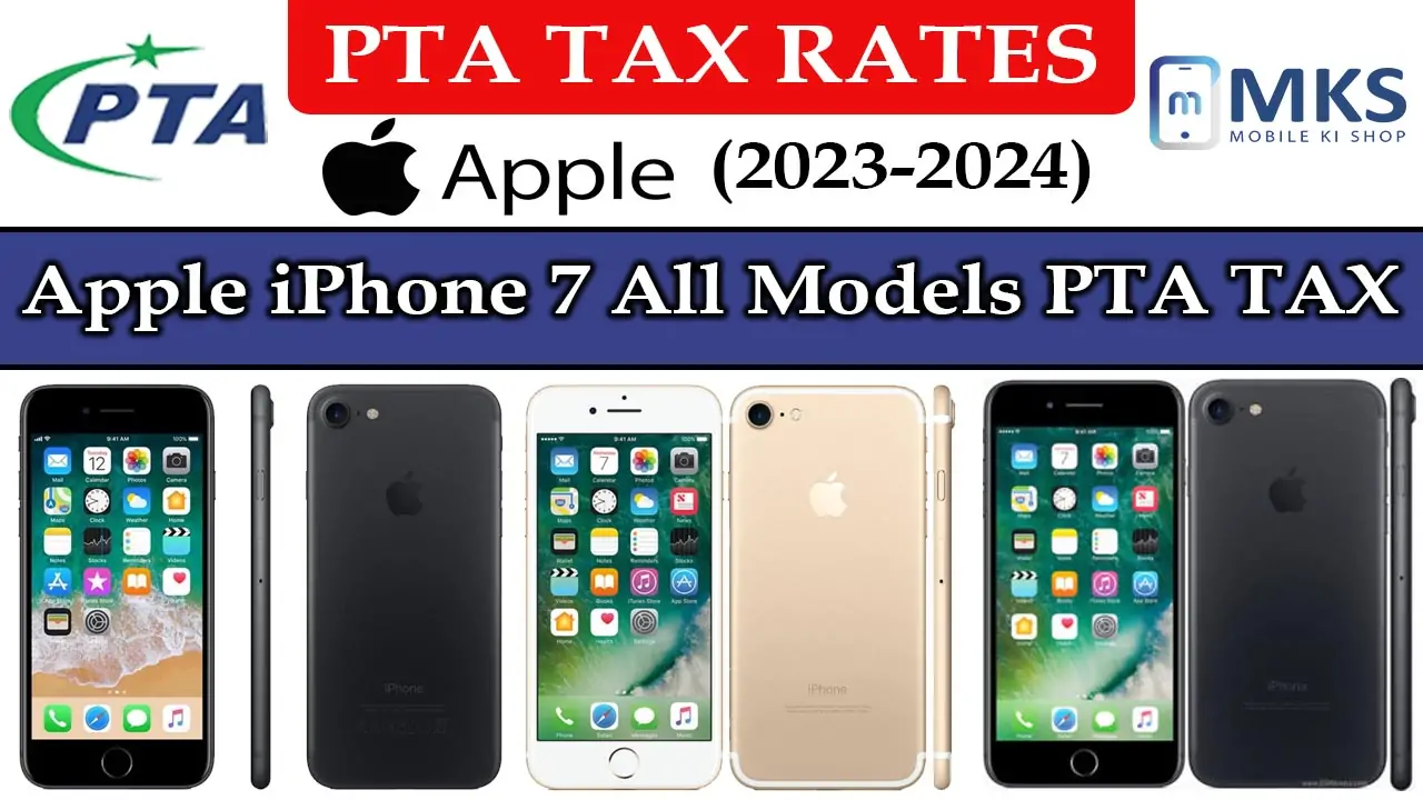 Apple iPhone 7 All Models PTA Tax in Pakistan