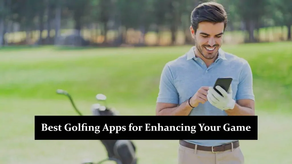 Golfing Apps for Enhancing Your Game