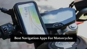 Best Navigation Apps For Motorcycles