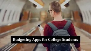 Budgeting Apps for College Students