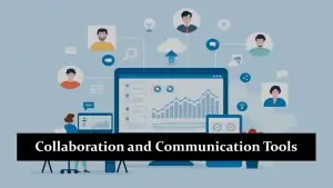 Collaboration and Communication Tools