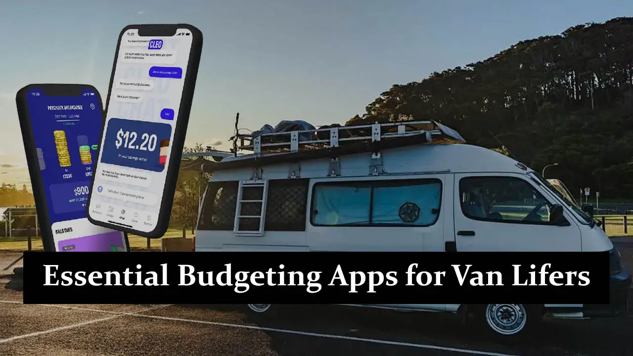 Essential Budgeting Apps for Van Lifers