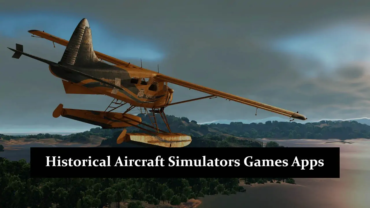 Historical Aircraft Simulators Games Apps