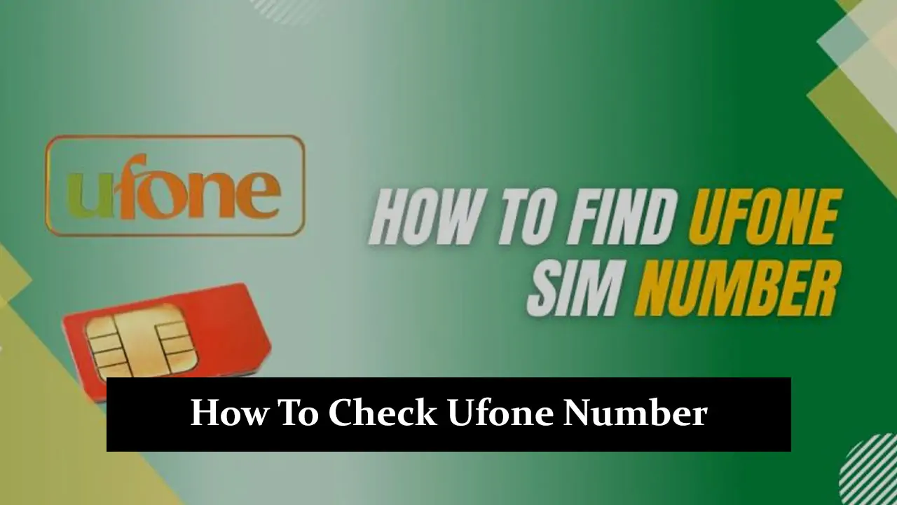 How To Check Ufone Number