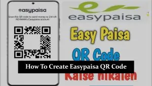 How To Create Easypaisa QR Code