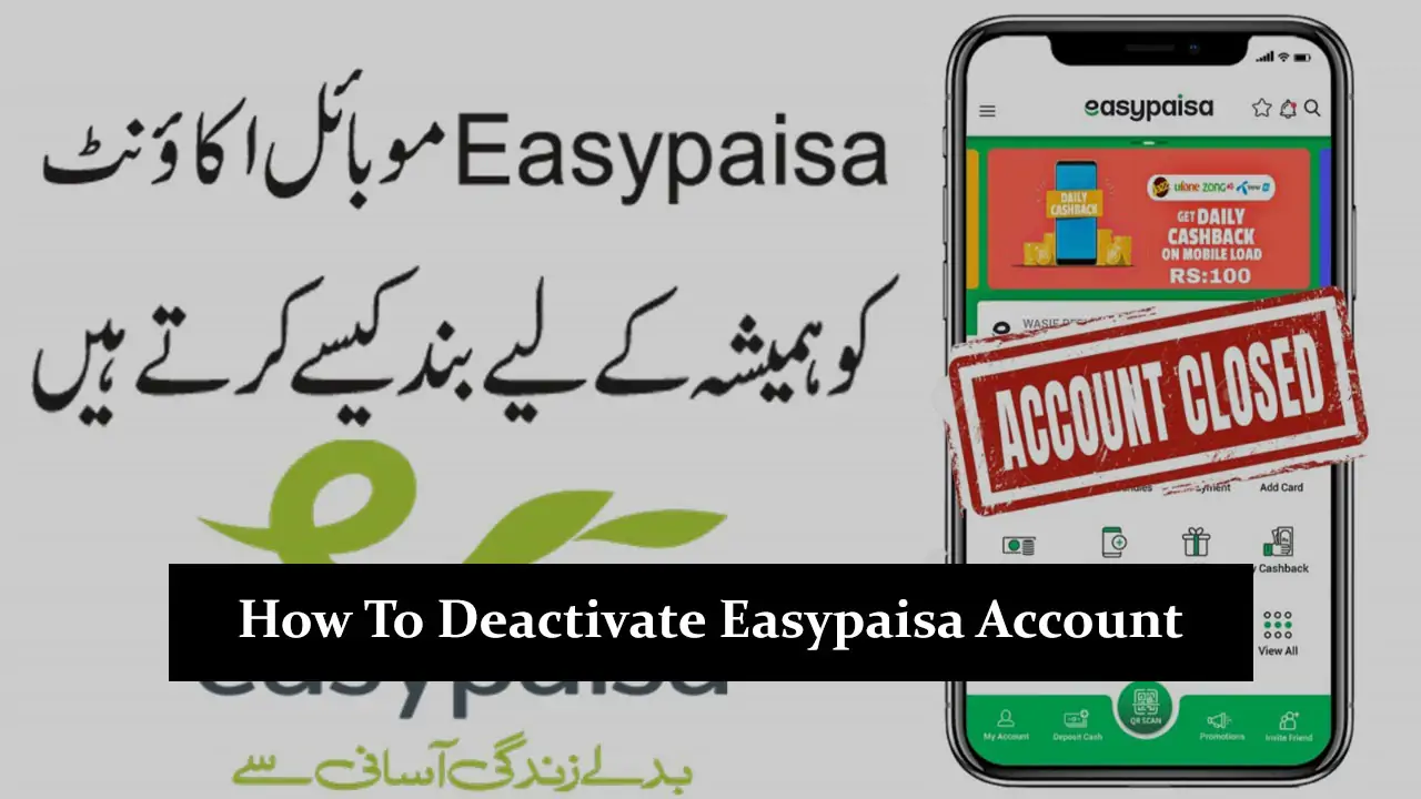 How To Deactivate Easypaisa Account