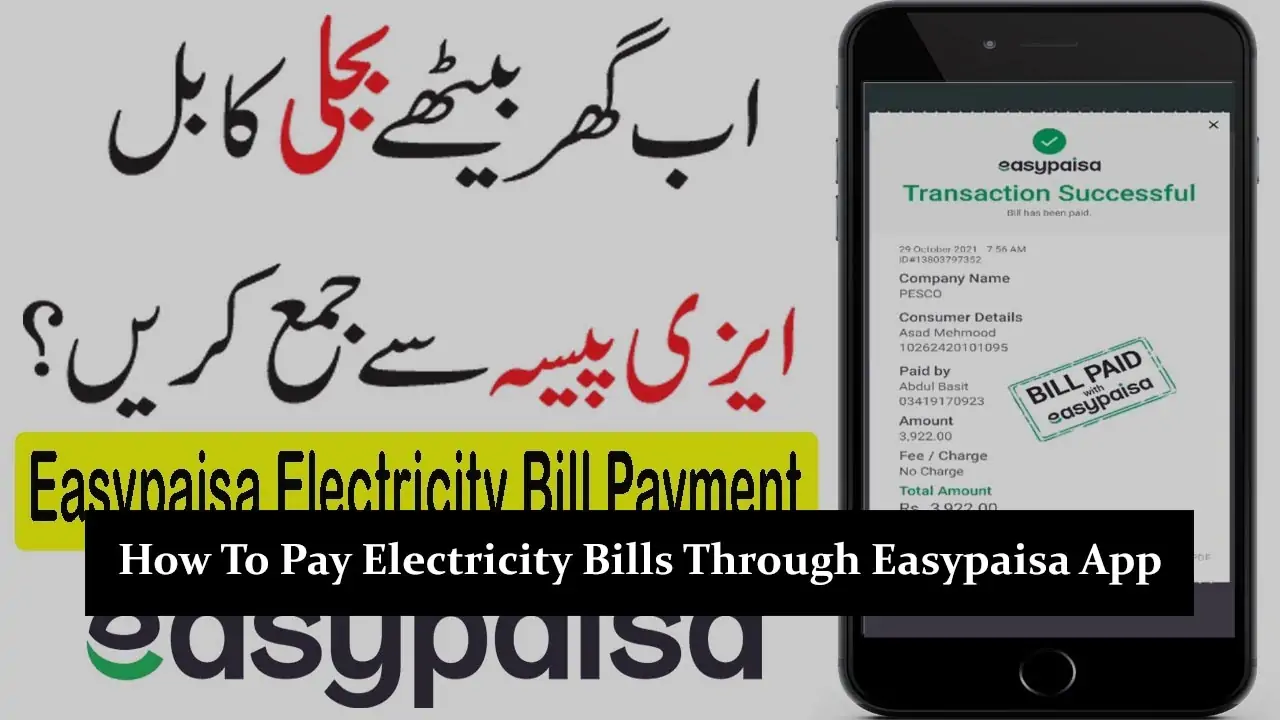 How To Pay Electricity Bills Through Easypaisa App