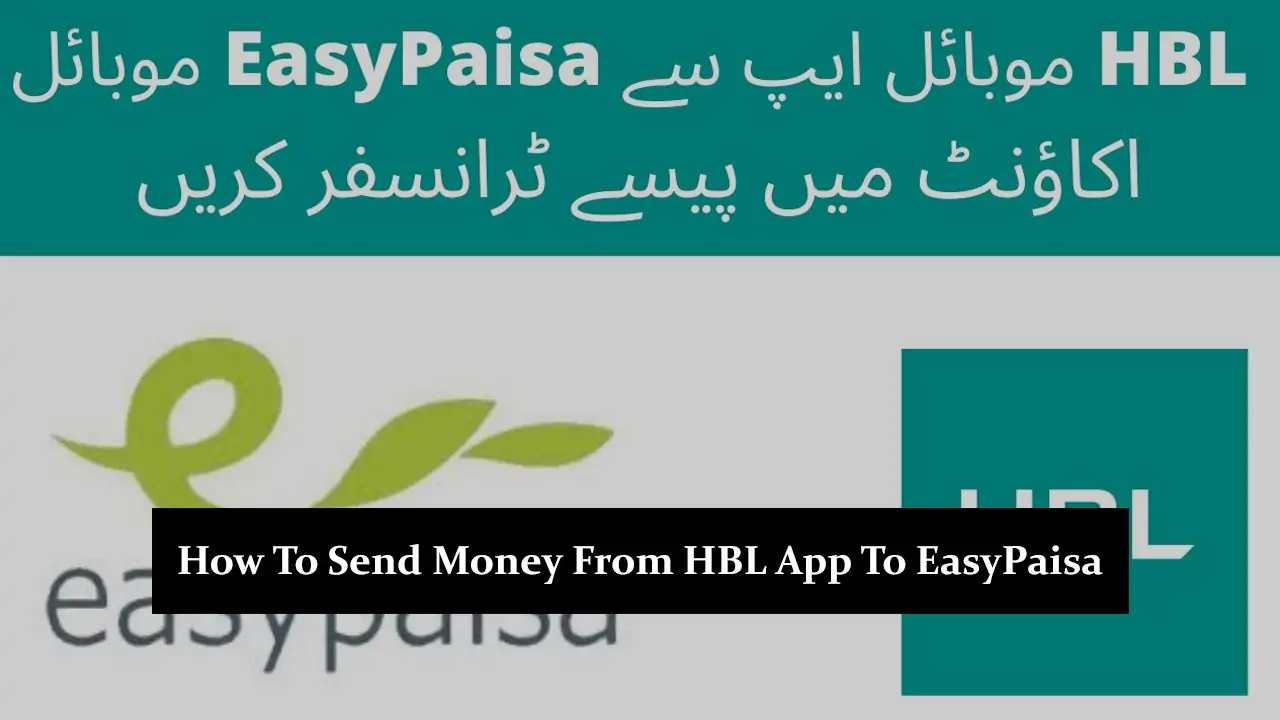 How To Send Money From HBL App To EasyPaisa