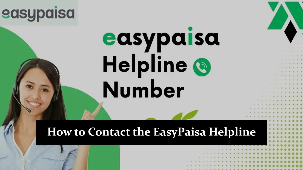 How to Contact the EasyPaisa Helpline