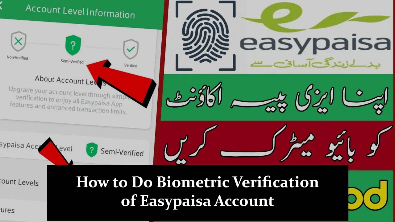 How to Do Biometric Verification of Easypaisa Account