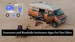 Insurance and Roadside Assistance Apps For Van Lifers