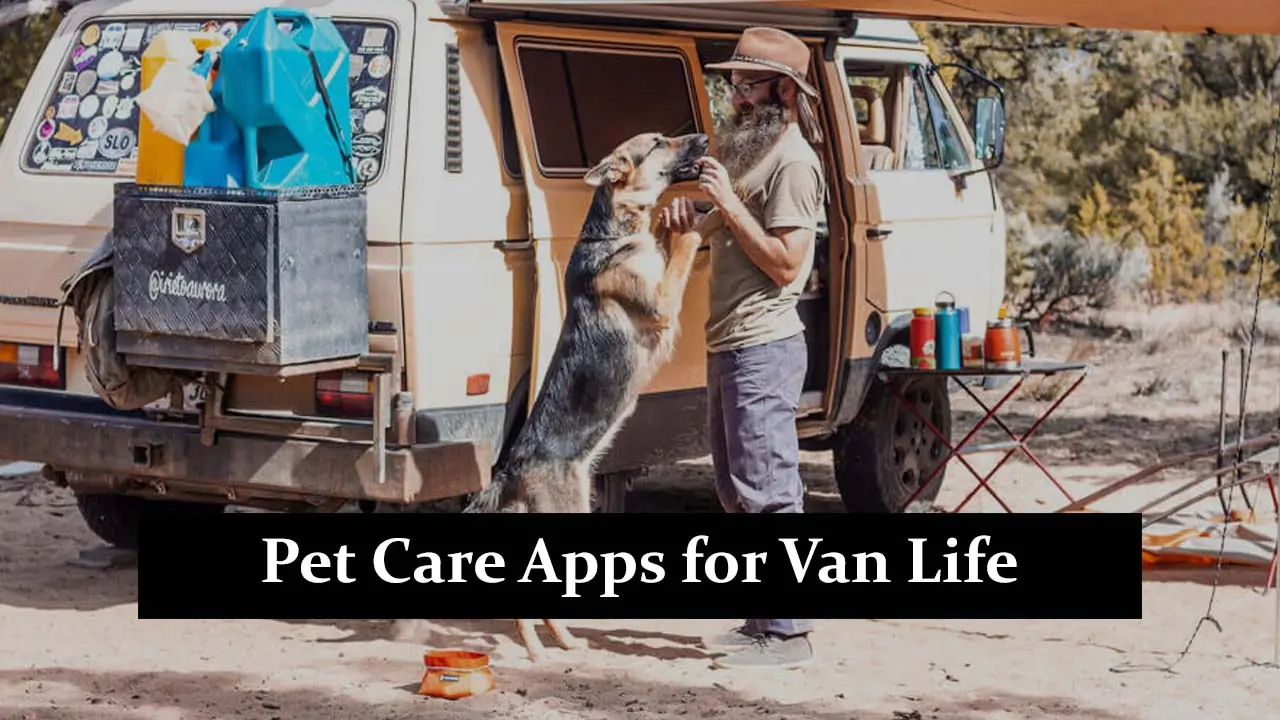 Pet Care Apps for Van Life