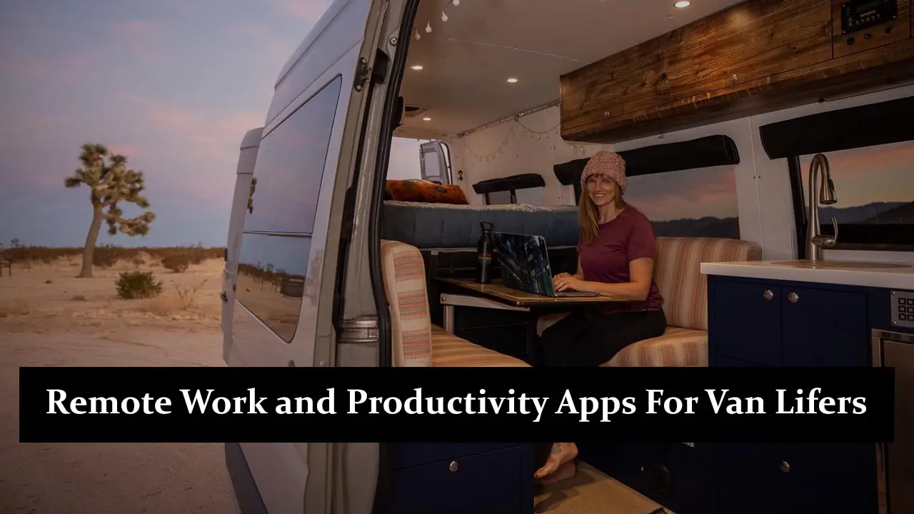 Remote Work and Productivity Apps For Van Lifers