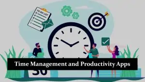 Time Management and Productivity Apps