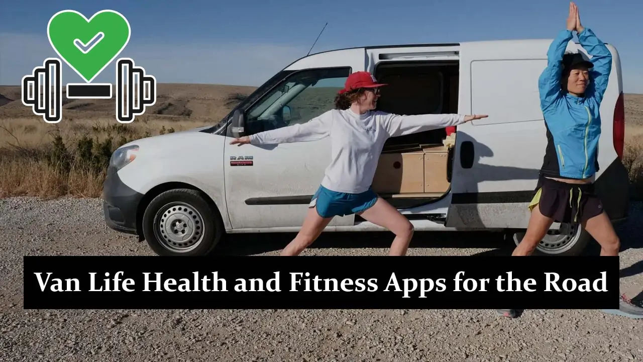 Van Life Health and Fitness Apps for the Road