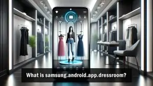 What is samsung.android.app.dressroom