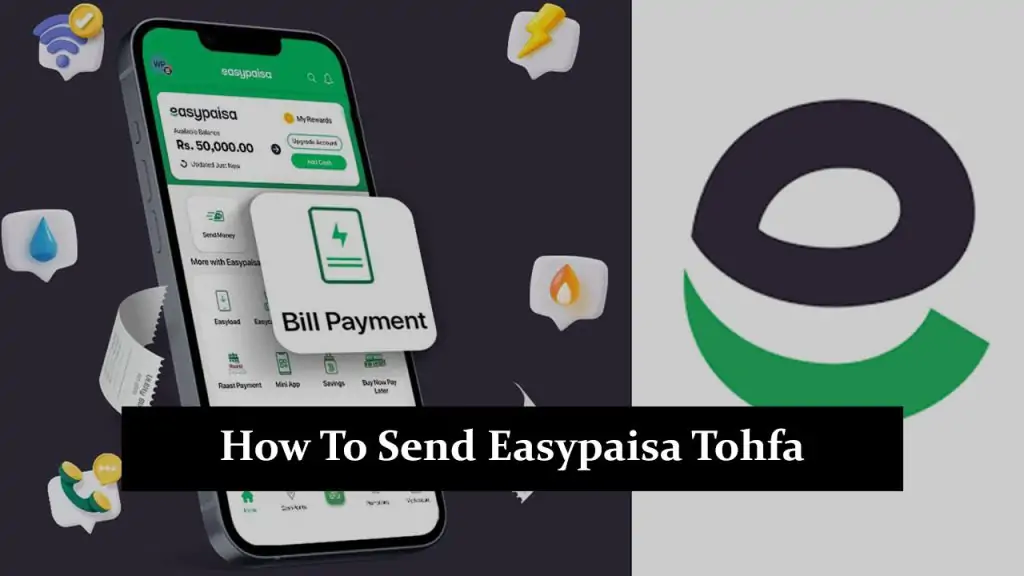 How To Send Easypaisa Tohfa