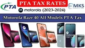 Motorola Razr 40 All Models PTA Tax