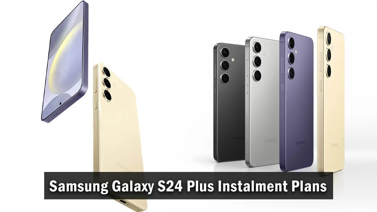 Samsung Galaxy S24 Plus Installment Plans in Pakistan