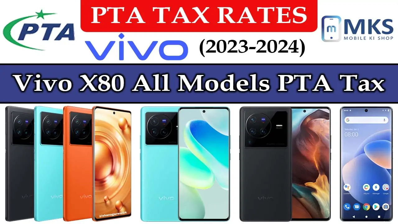 Vivo X80 All Models PTA Tax