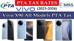 Vivo X90 All Models PTA Tax