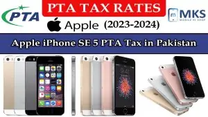 Apple iPhone SE 5 PTA Tax in Pakistan