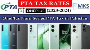 OnePlus Nord Series PTA Tax in Pakistan