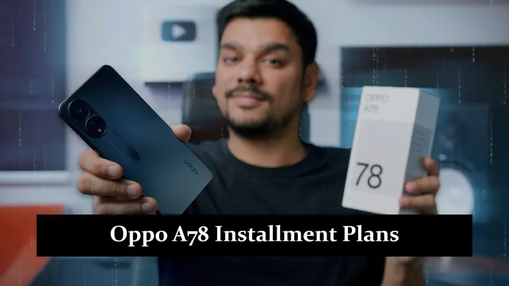 Oppo A78 Installment Plans in Pakistan