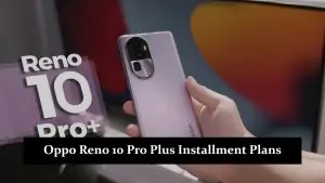 Oppo Reno 10 Pro Plus Installment Plans in Pakistan