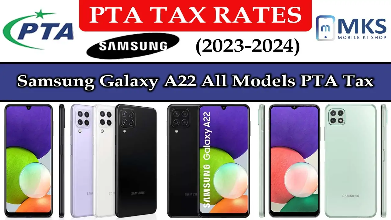 Samsung Galaxy A22 All Models PTA Tax in Pakistan