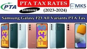 Samsung Galaxy F23 All Variants PTA Tax