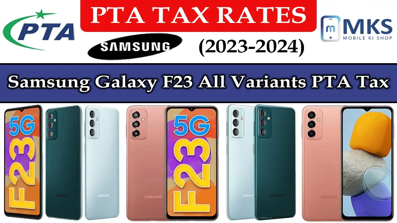 Samsung Galaxy F23 All Variants PTA Tax