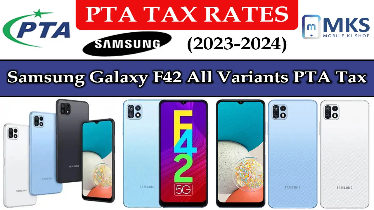 Samsung Galaxy F42 All Variants PTA Tax