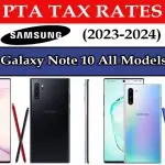 Samsung Galaxy Note 10 All Models PTA Tax in Pakistan