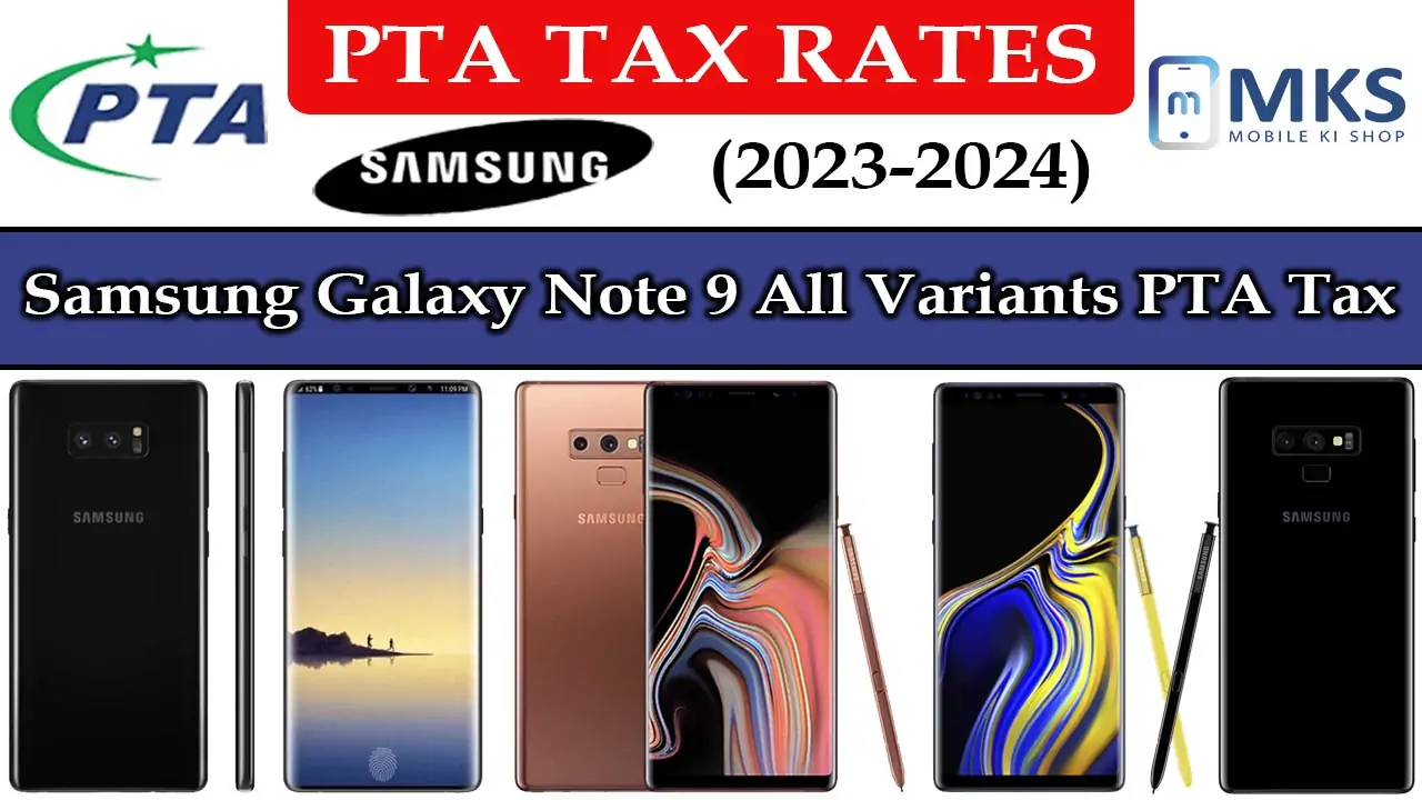 Samsung Galaxy Note 9 All Variants PTA Tax in Pakistan