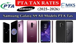 Samsung Galaxy S9 All Models PTA Tax in Pakistan