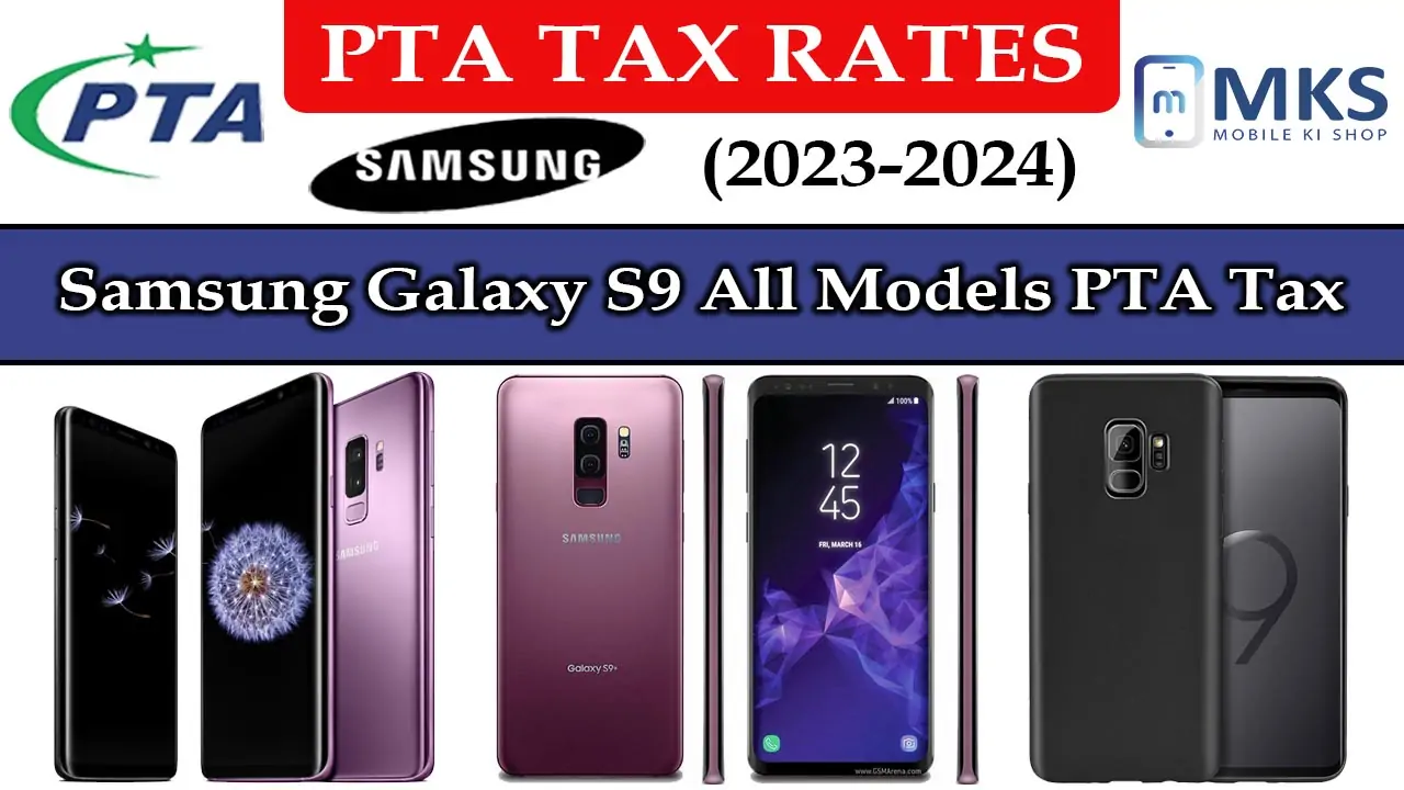 Samsung Galaxy S9 All Models PTA Tax in Pakistan