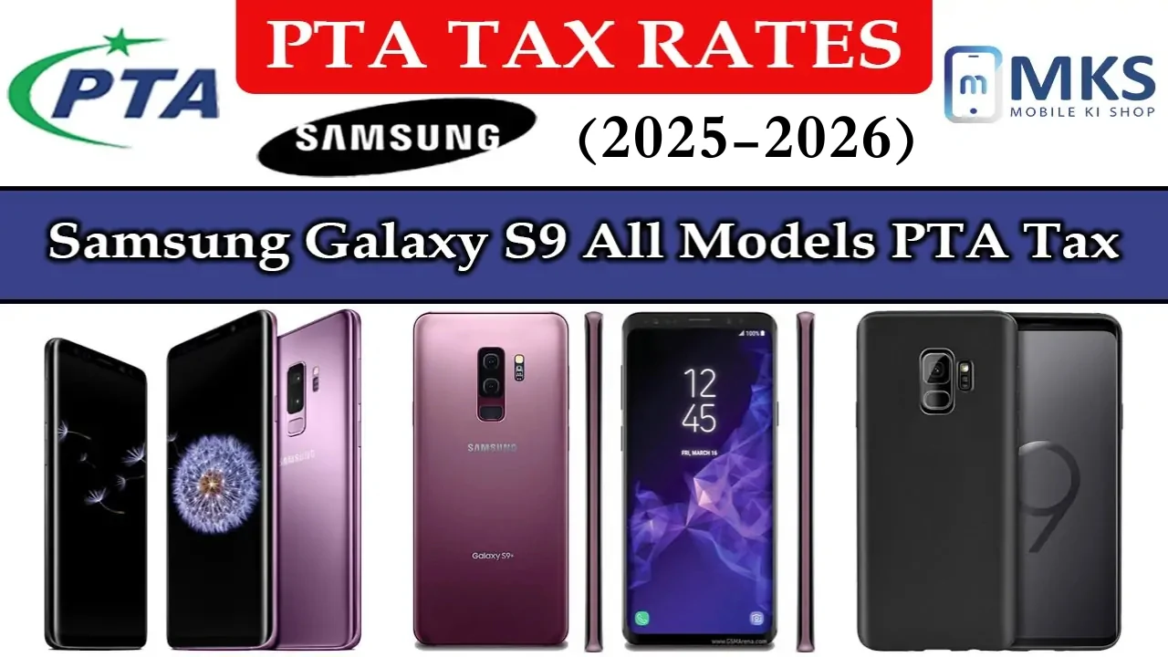 Samsung Galaxy S9 All Models PTA Tax in Pakistan
