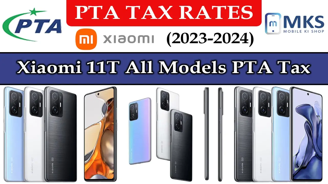 Xiaomi 11T All Models PTA Tax in Pakistan