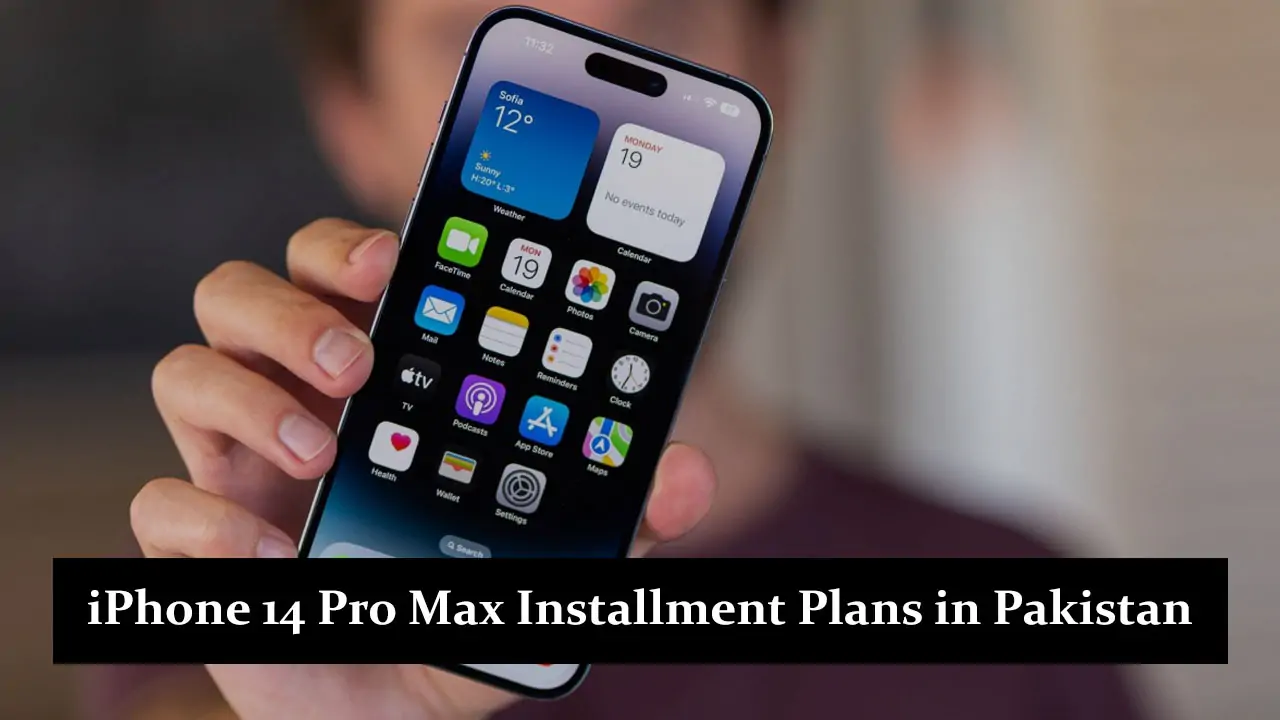 iPhone 14 Pro Max Installment Plans in Pakistan