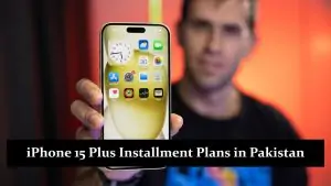 iPhone 15 Plus Installment Plans in Pakistan