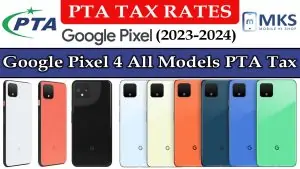 Google Pixel 4 All Models PTA Tax in Pakistan