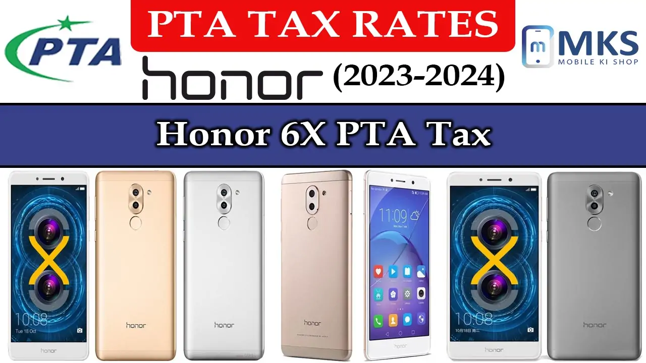 Honor 6X PTA Tax in Pakistan