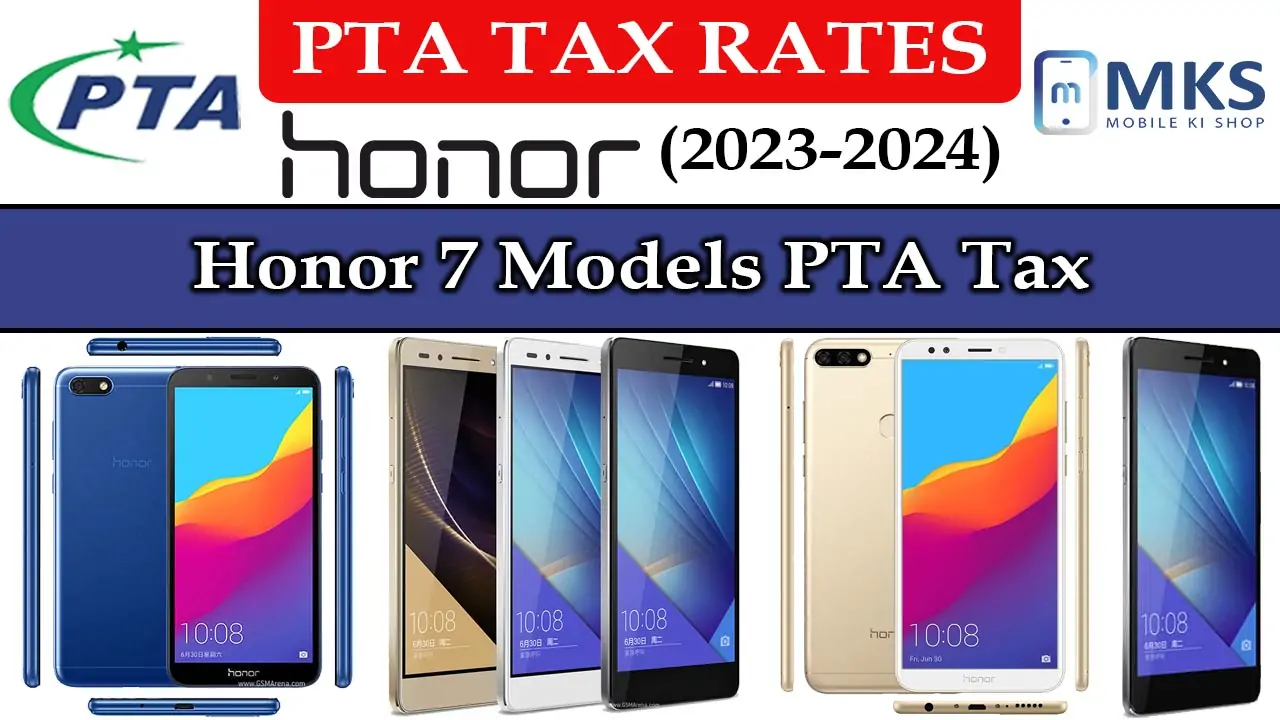 Honor 7 All Models PTA Tax in Pakistan